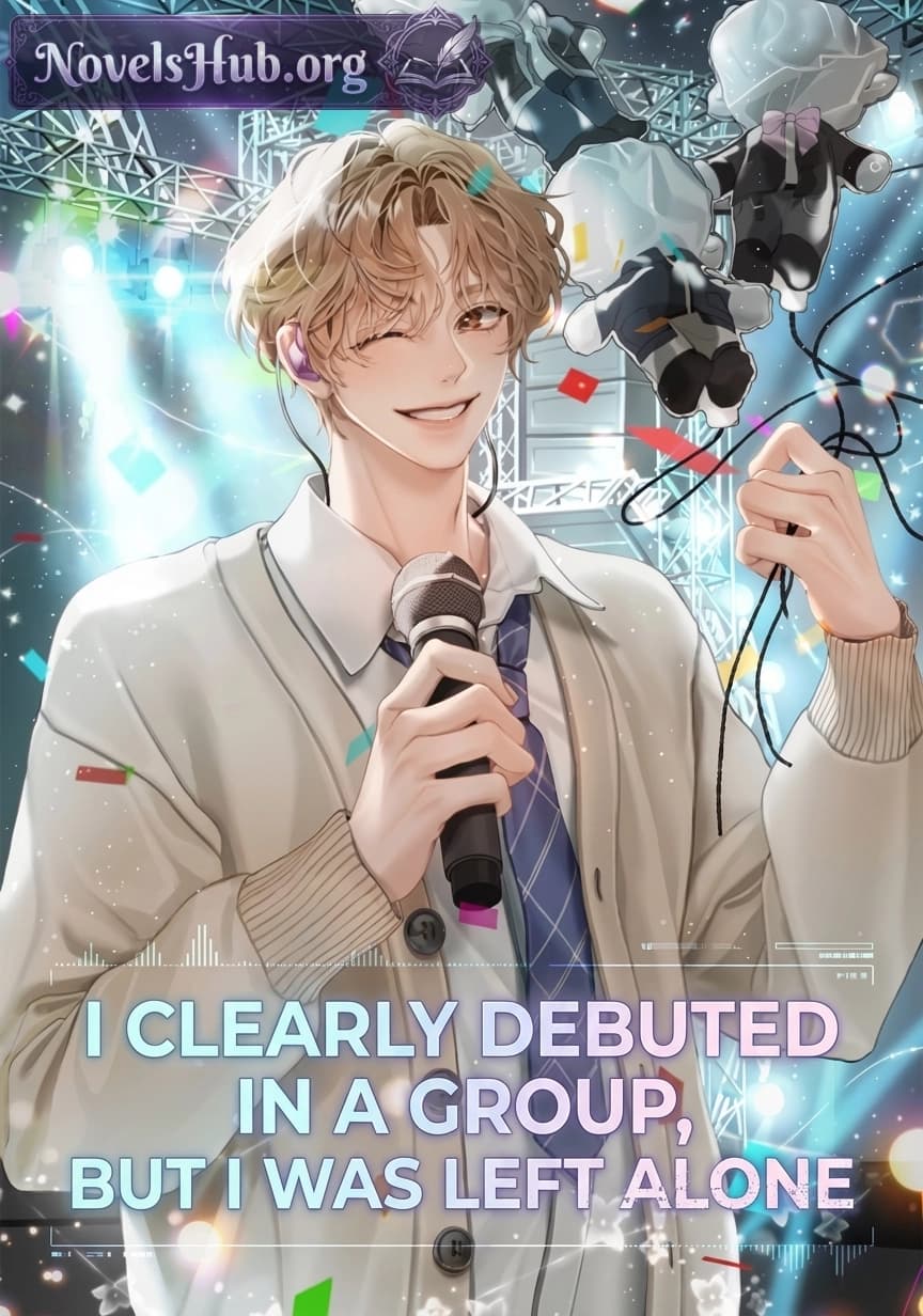 I Clearly Debuted in a Group, but I Was Left Alone