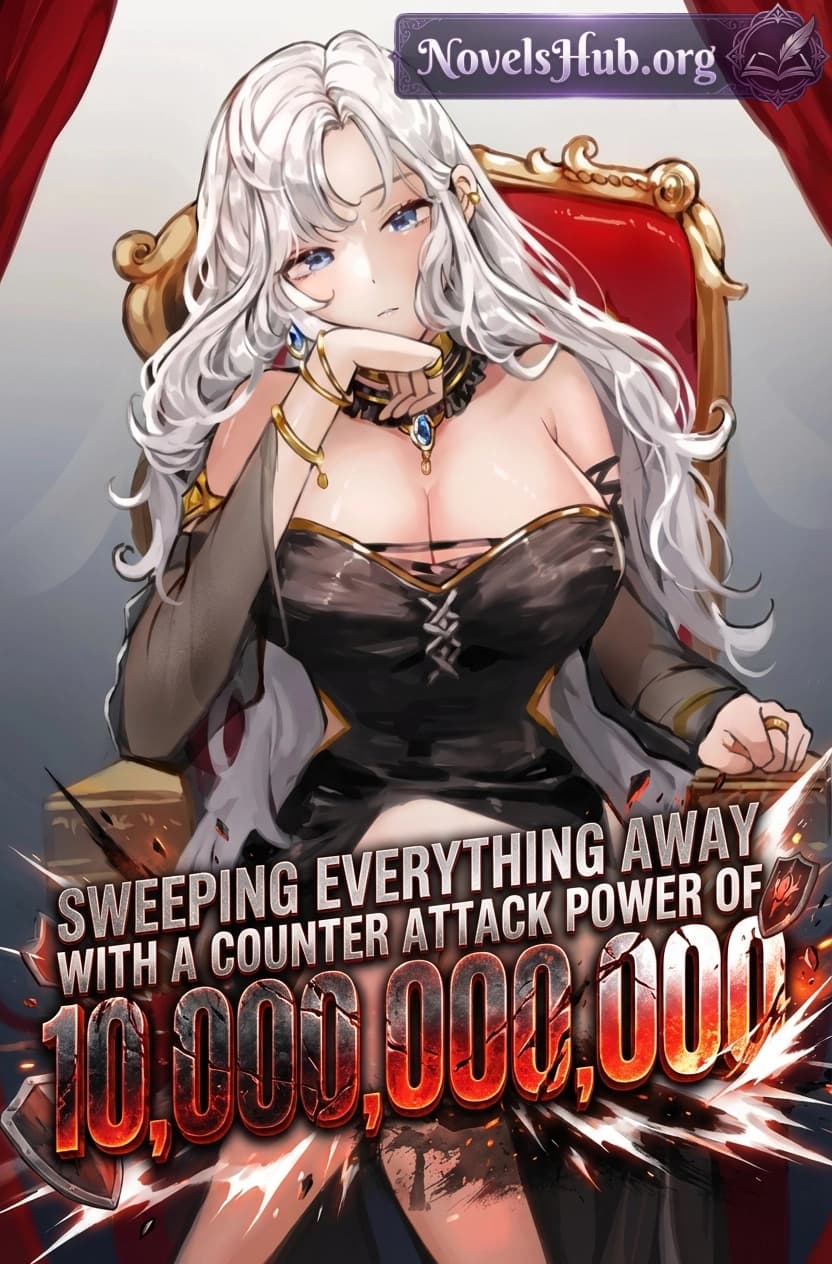 Sweeping Everything Away with a Counter Attack Power of 10,000,000,000