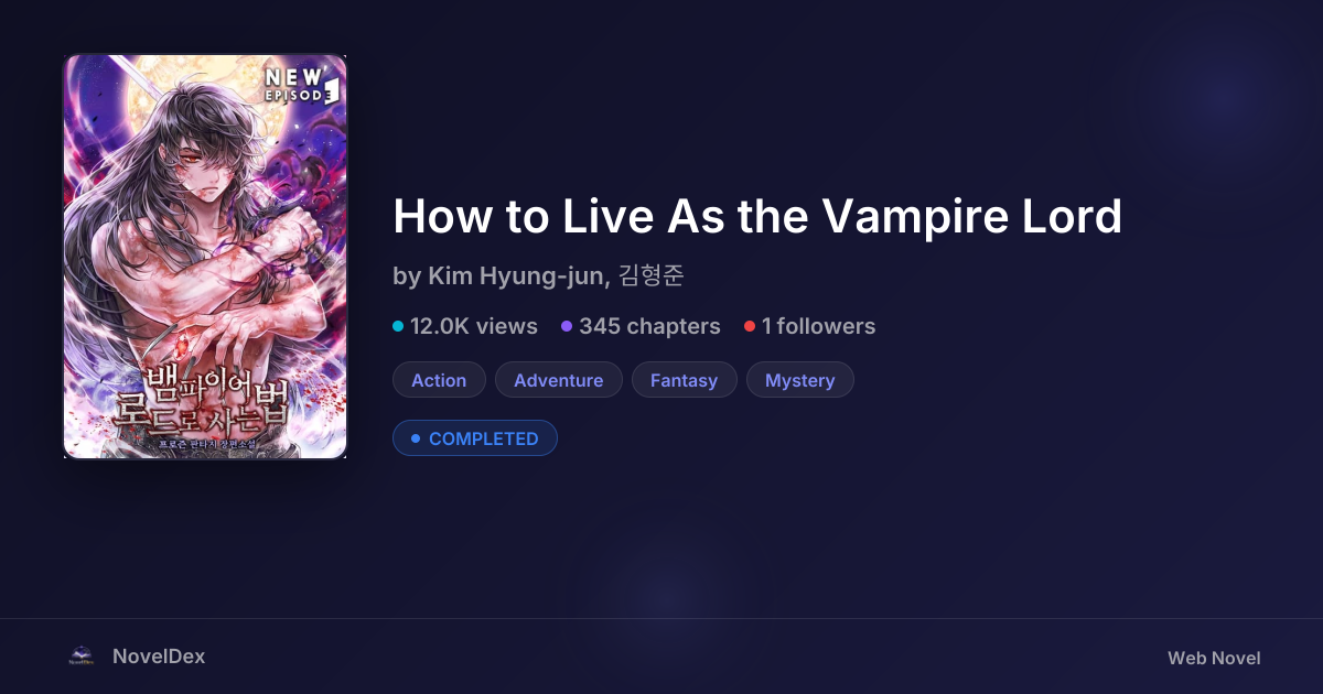 How to Live As the Vampire Lord by Kim Hyung-jun, 김형준 | NovelDex