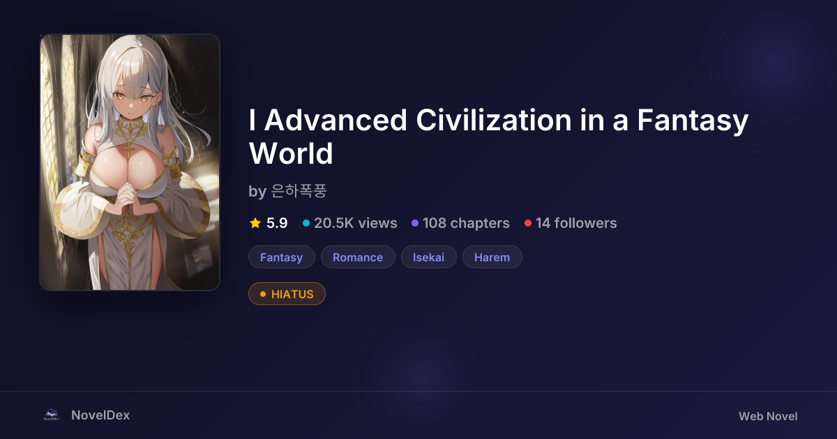 I Advanced Civilization in a Fantasy World by 은하폭풍 | NovelDex