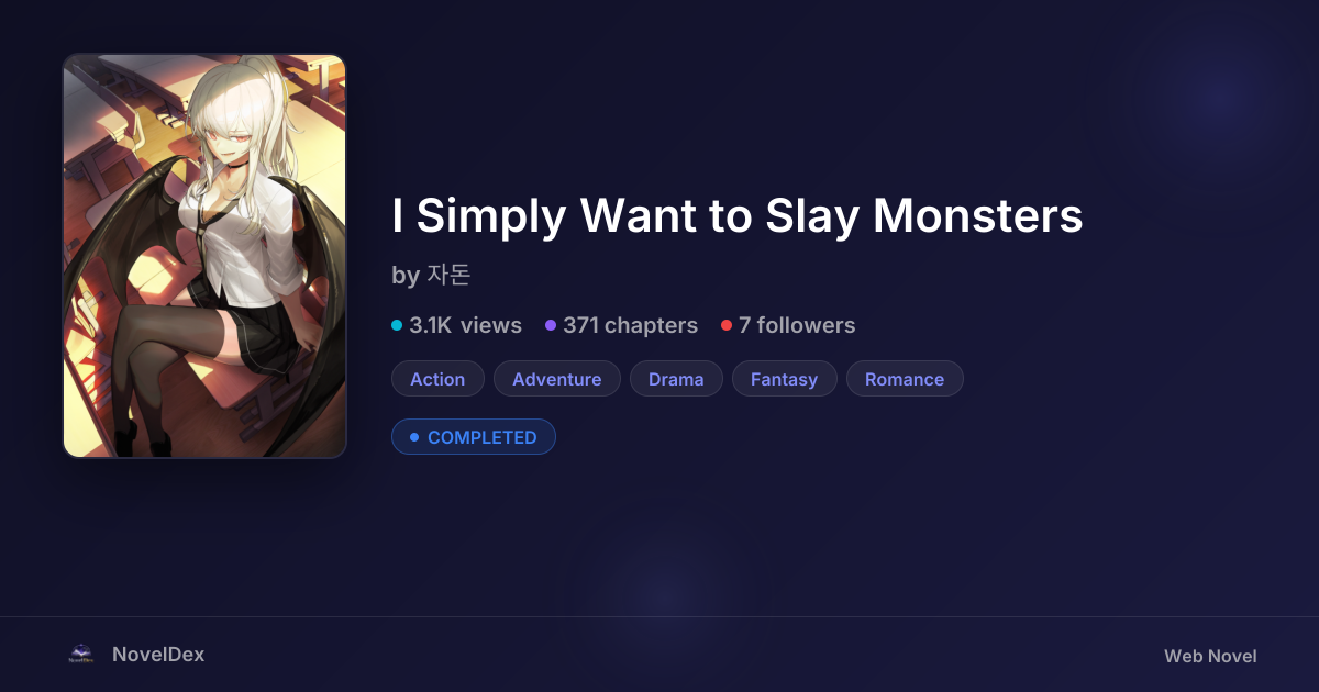 I Simply Want to Slay Monsters by 자돈 | NovelDex