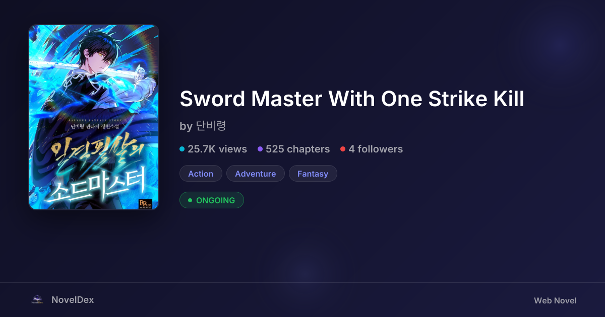 Sword Master With One Strike Kill by 단비령 | NovelDex